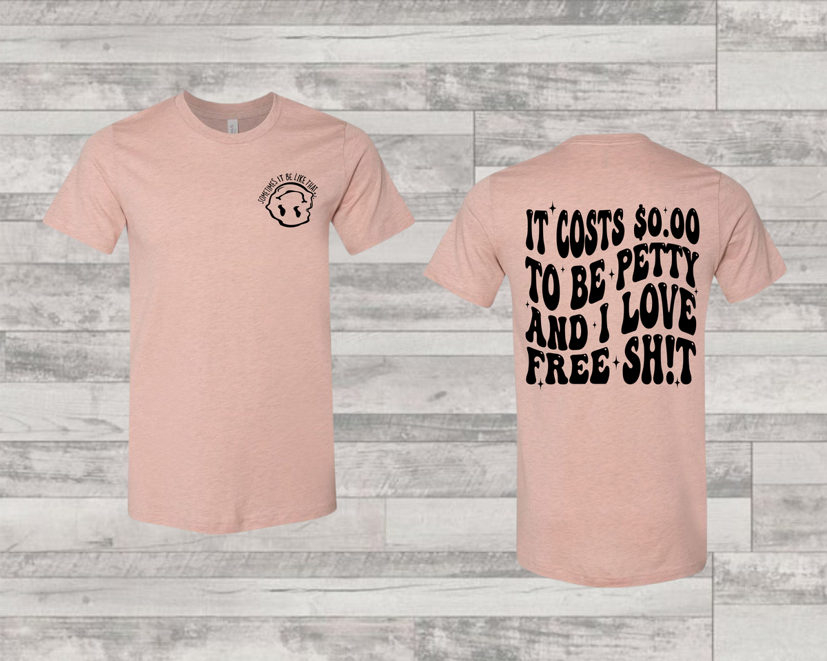 Be Petty Love Free S**t - Transfer