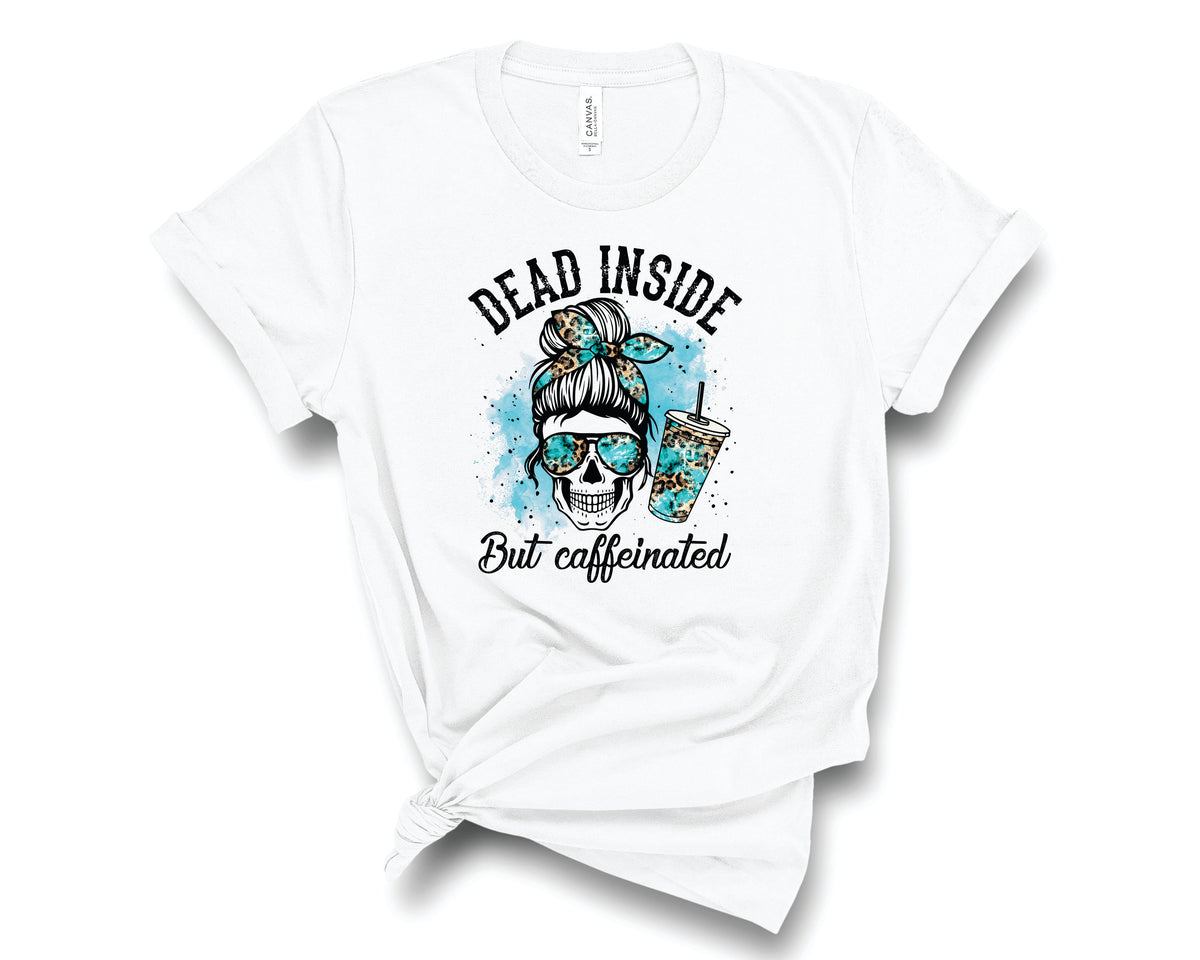 Dead Inside But Caffeinated - Transfer