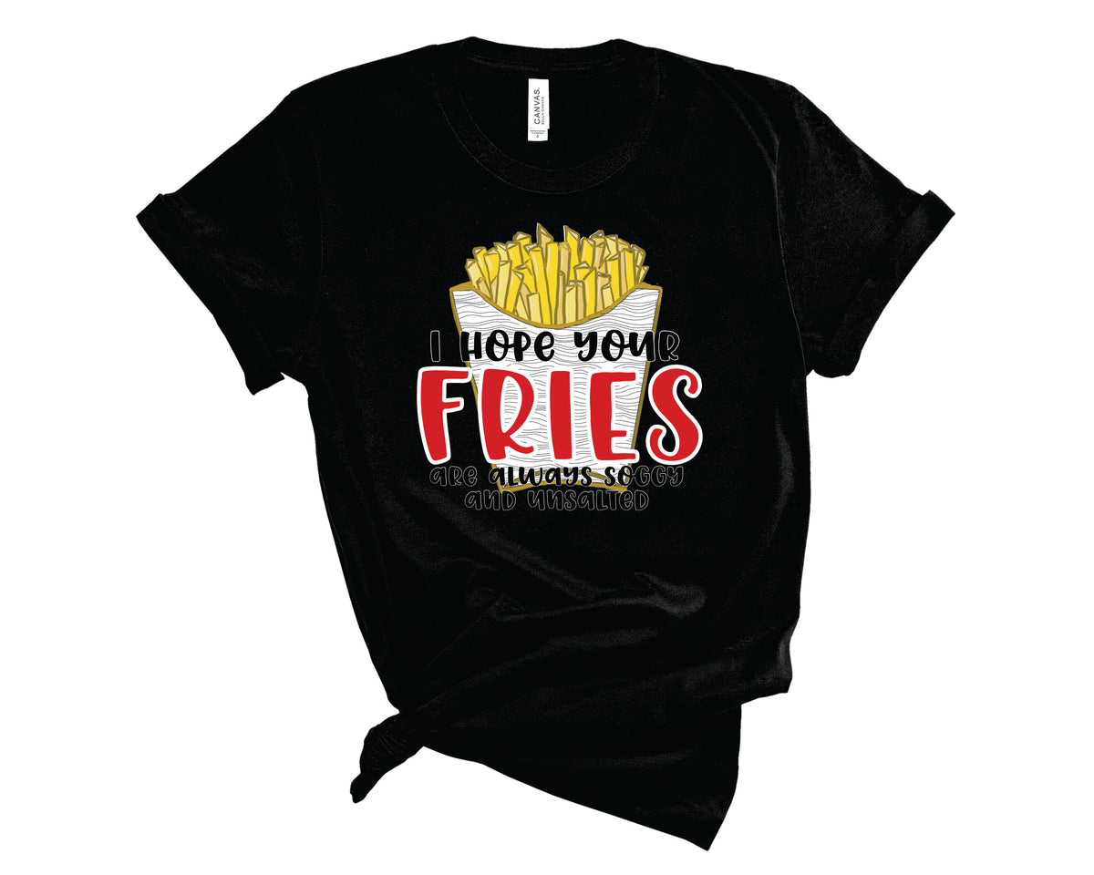 I Hope Your Fries Are Always Soggy - Transfer