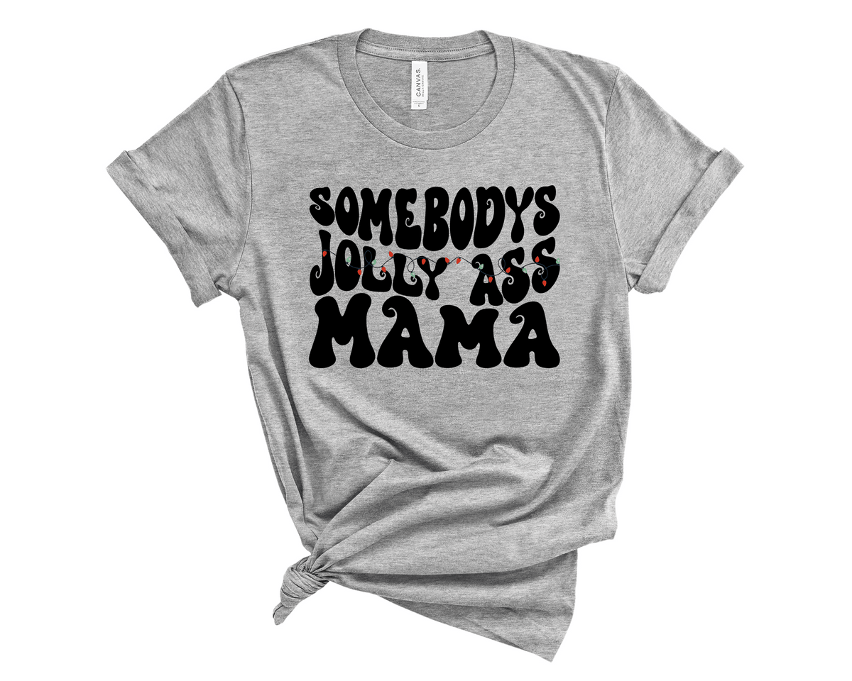 Somebody's Jolly Ass Mama - Transfer