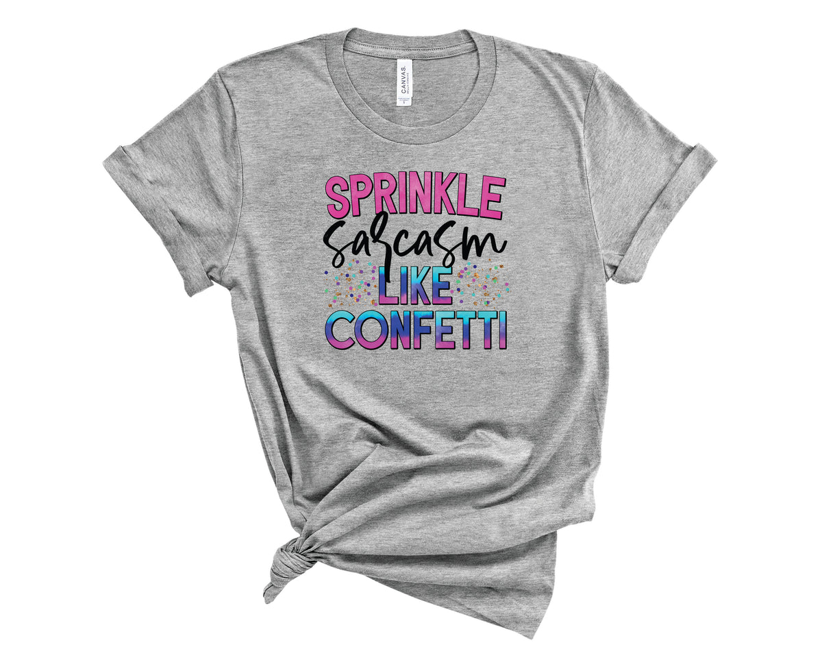 Sprinkle Sarcasm Like Confetti - Transfer