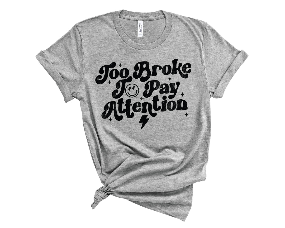 Too Broke To Pay Attention Retro - Transfer