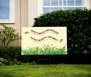 Don't Mind The Weeds We're Feeding The Bees Yard Sign