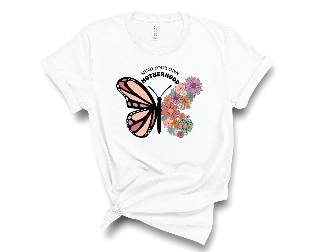 Mind your own Motherhood Butterfly - Transfer