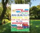 Not Adequately Prepared My Neighborhood Garden Flag
