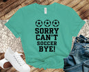 Sorry Cant Soccer Bye - Transfer