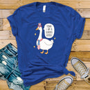 Today I Am A Serious Goose - Transfer