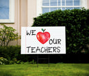 We Love Our Teachers Paper Yard Sign