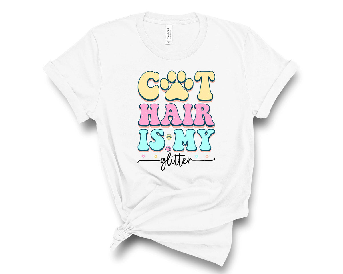 Cat Hair Is My Glitter- Transfer