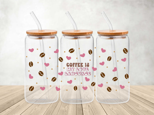 Coffee Is My Love Language- UV DTF Wrap
