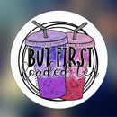 But first loaded tea - Sticker