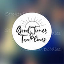 Good Times & Tan Lines - Sticker