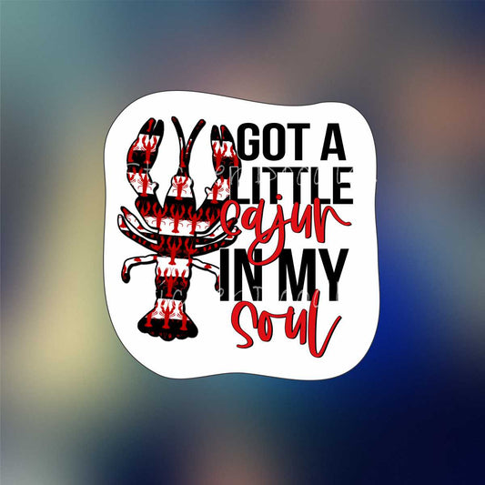 Got a little cajun in my soul - Sticker