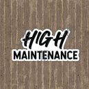 High Maintenance Photo Prop