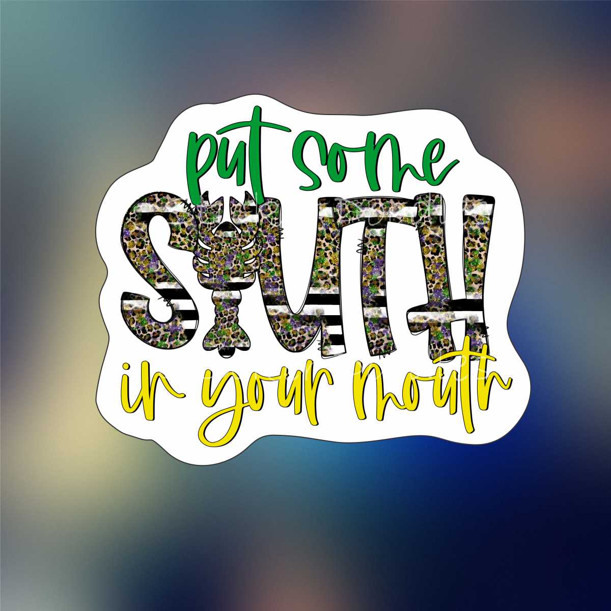 Put some south in your mouth - Sticker