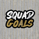 Squad Goals Photo Prop