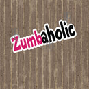 Zumbaholic Photo Prop