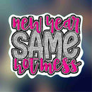 new year same hot mess - Sticker