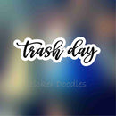 Trash Day - Sticker